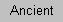 ancient.gif (128 bytes)