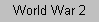 ww2.gif (185 bytes)