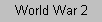 ww2.gif (186 bytes)